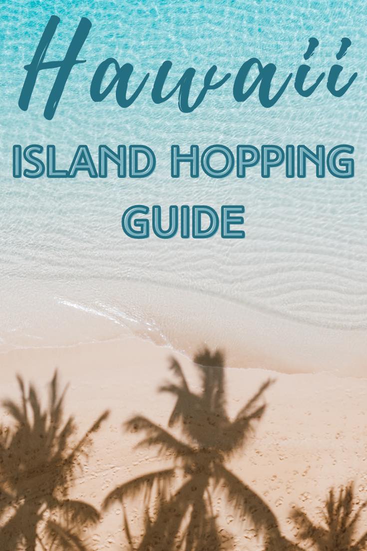 Hawaii island hopping guide 2021 Travel between islands in Hawaii