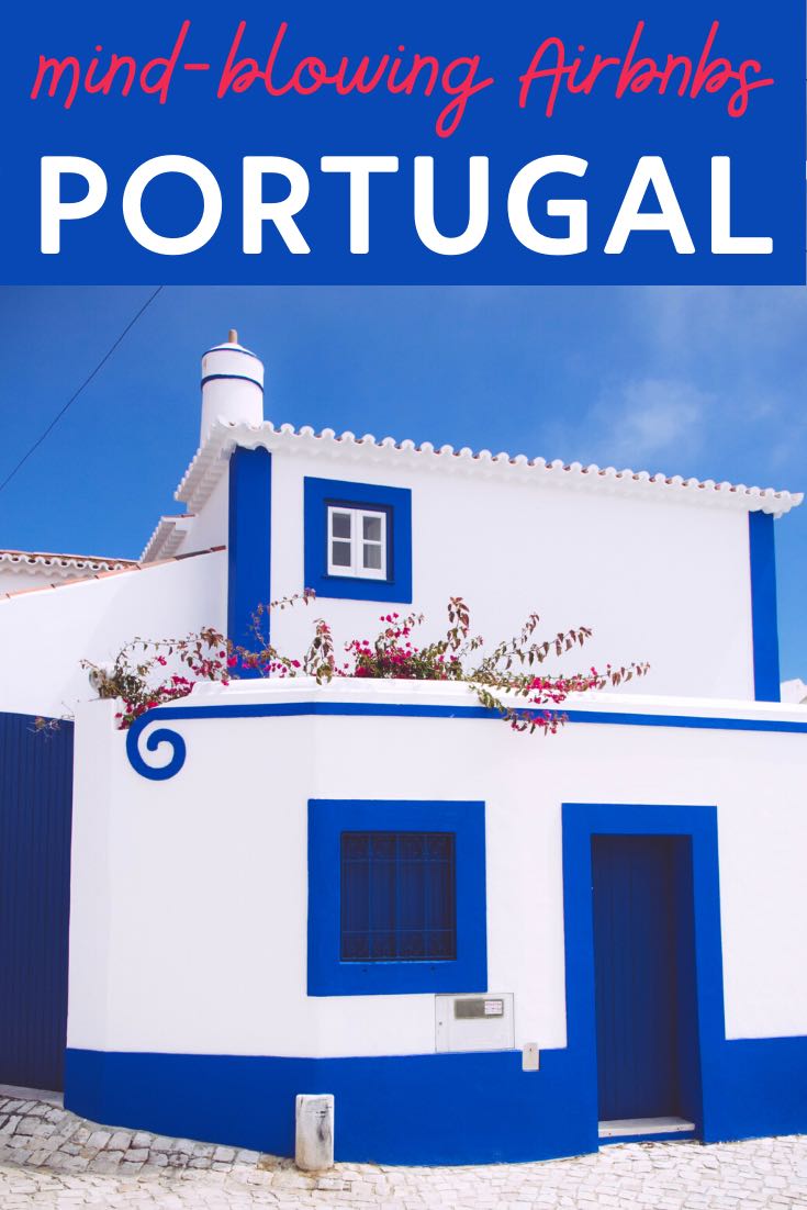 Best Airbnbs in Portugal for a unique stay CosmopoliClan